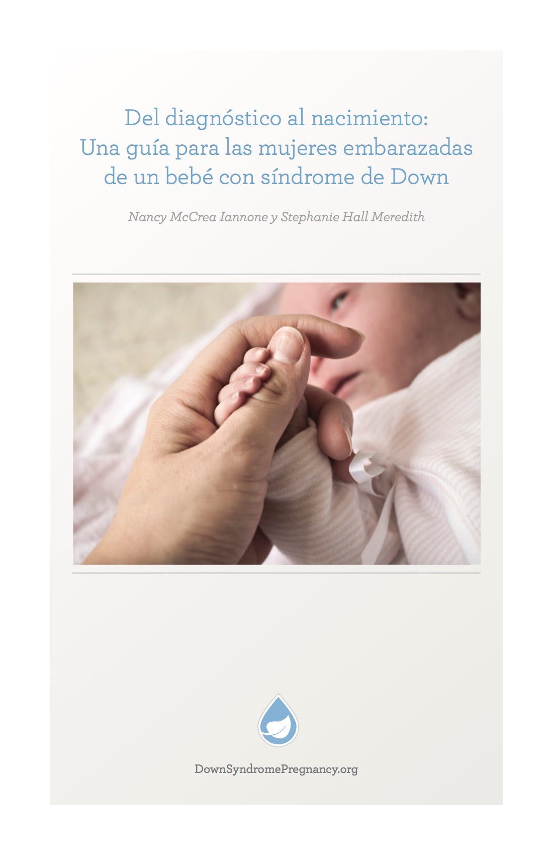 Del diagnóstico al nacimiento: Una guía para las mujeres embarazadas de un bebé con síndrome de Down